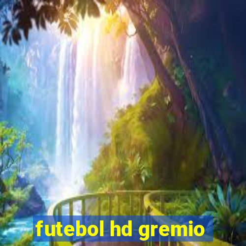 futebol hd gremio